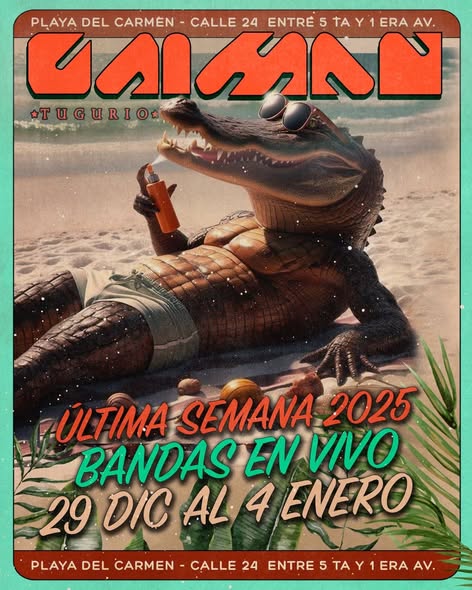 🎵 Somos Nadie (Rock) @ Caiman Tugurio on Tuesday, December 30, 2025 - Music Events Calendar 📍 Playa del Carmen