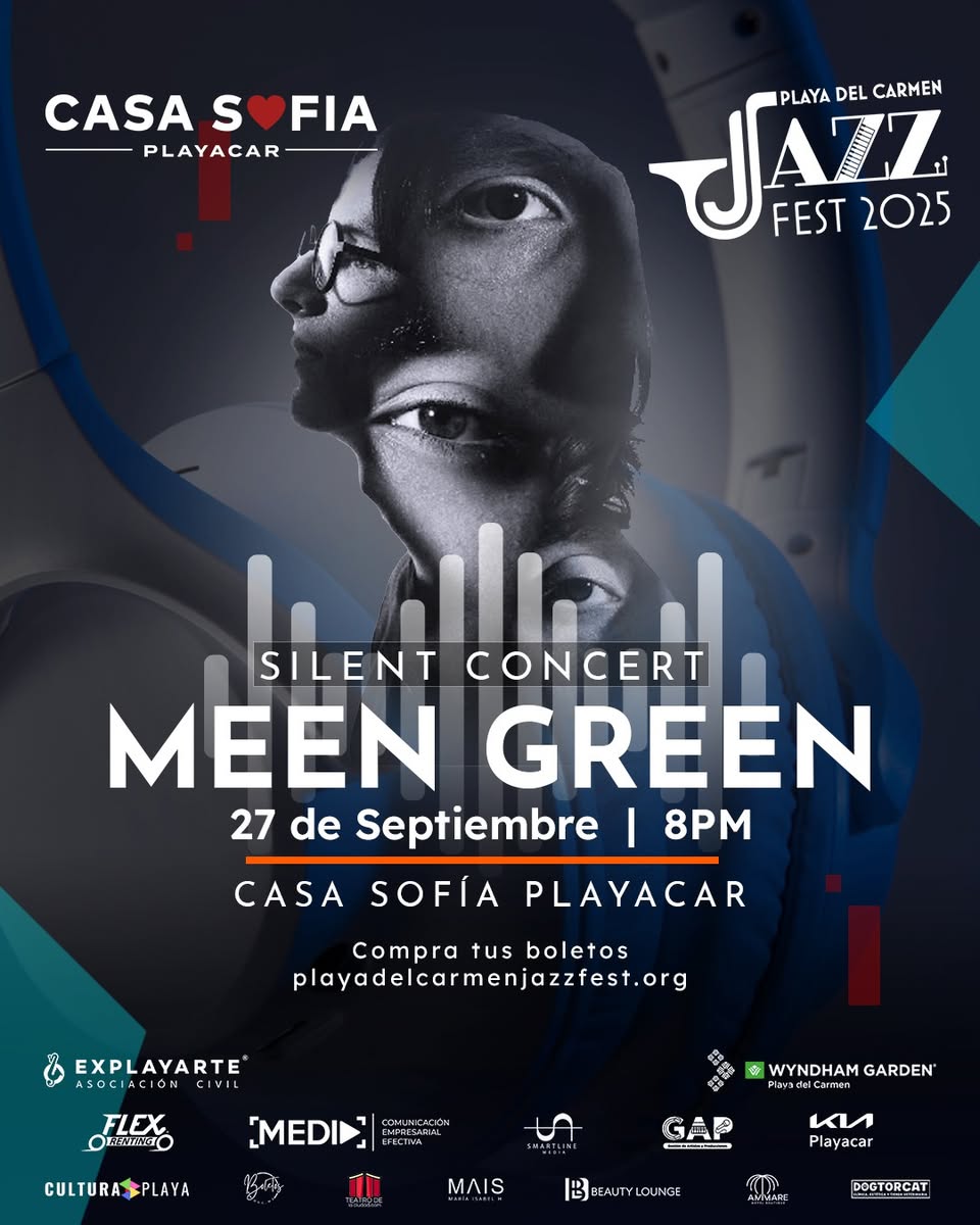 🎵 Meen Green (Jazz) @ Casa Sofia Playacar on Saturday, September 27, 2025 - Music Events Calendar 📍 Playa del Carmen