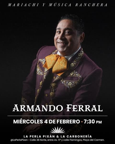 🎵 Armando Ferral (Latin) @ La Perla Pixan on Wednesday, February 4, 2026 - Music Events Calendar 📍 Playa del Carmen
