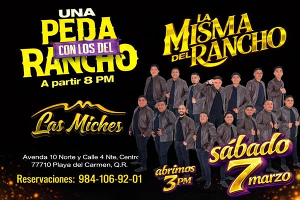 🎵 Banda La Misma Del Rancho (Regional Mexicana) @ Las Miches on Saturday, March 7, 2026 - Music Events Calendar 📍 Playa del Carmen