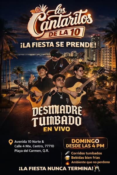 🎵 Desmadre Tumbado (Regional Mexicana) @ Los Cantaritos De La 10 on Sunday, April 5, 2026 @ 4PM - Music Events Calendar 📍 Playa del Carmen