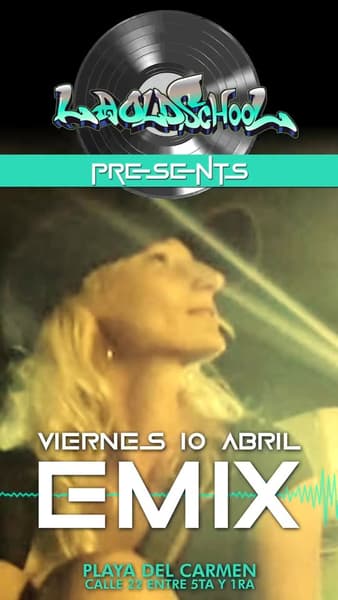 🎵 Emi Lie (House) @ La Old School on Friday, April 10, 2026 - Music Events Calendar 📍 Playa del Carmen