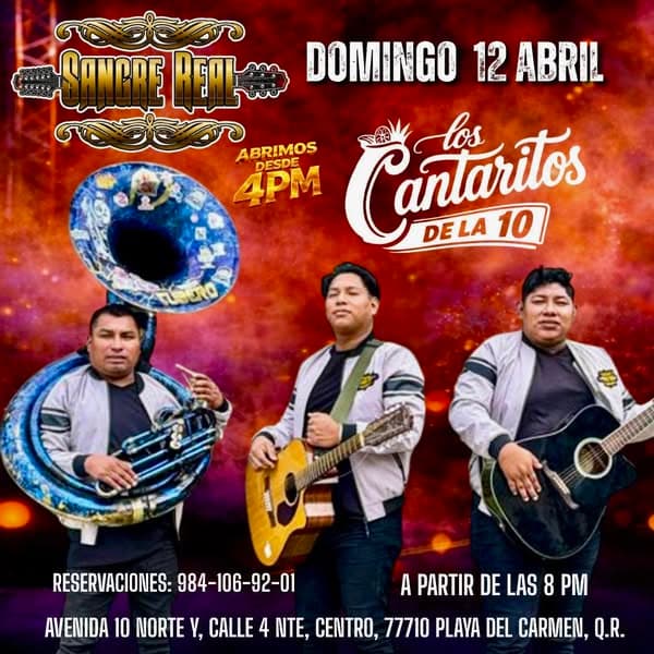 🎵 Banda Sangre Real (Regional Mexicana) @ Los Cantaritos De La 10 on Sunday, April 12, 2026 @ 8PM - Music Events Calendar 📍 Playa del Carmen