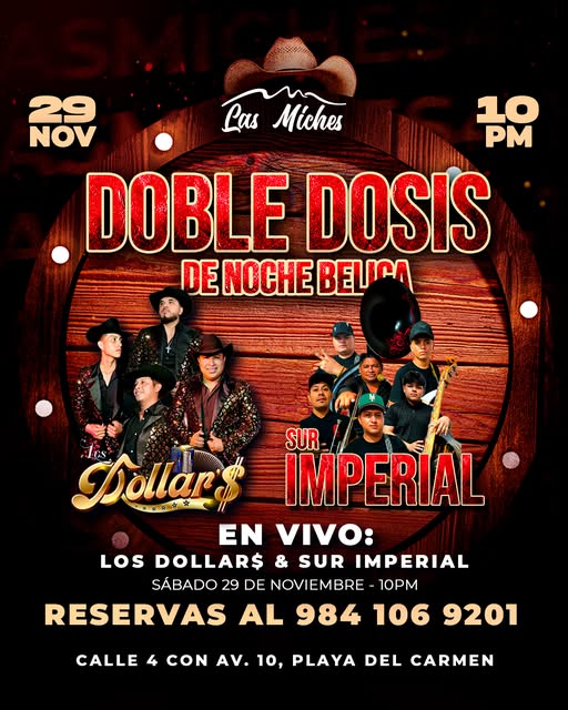 🎵 Los Dollars (Regional Mexicana) @ Las Miches on Saturday, November 29, 2025 - Music Events Calendar 📍 Playa del Carmen